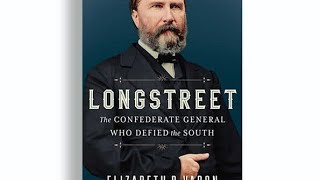 Longstreet By Elizabeth Varon [upl. by Atteynot]