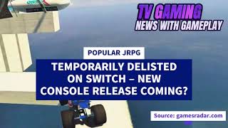 POPULAR JRPG TEMPORARILY DELISTED ON SWITCH – NEW CONSOLE RELEASE COMING [upl. by Nohs862]