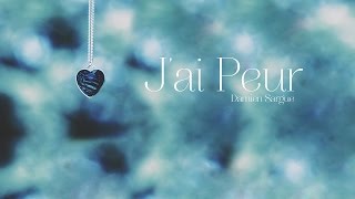 Vietsub  Lyric Jai Peur  Damien Sargue [upl. by Ahsilif131]