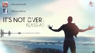 09 KlassA Feat LJasos  Freestyle KL  MIXTAPE ITS NOT OVER 2013 [upl. by Aerdnna]