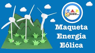 Como hacer la maqueta de la Energia Eolica BASICA  TAP ZONE Mx [upl. by Arihs]