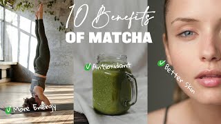 10 Health Benefits of Matcha Tea  Matcha Tea Benefits Benefits Explained [upl. by Fachan]