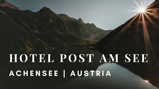 Hotel Post am See in Achensee Tirol [upl. by Eelram]