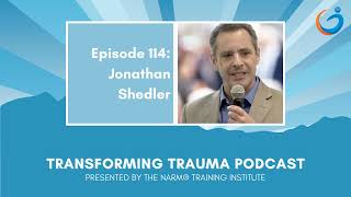 Transforming Trauma Episode 114 Relational Therapy in a Quick Fix World w Dr Jonathan Shedler [upl. by Eibloc]