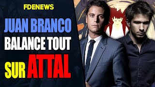 JUAN BRANCO BALANCE TOUT SUR GABRIEL ATTAL MEGA SAUCE [upl. by Su]