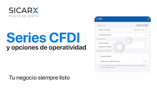 Series CFDI y opciones de operatividad en SICAR X [upl. by Auqined]