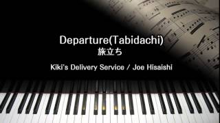 DepartureTabidachi  Kikis Delivery Service OST  Joe Hisaishi  Piano Solo Sheet Music [upl. by Einaej]