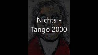 Nichts  Tango 2000 [upl. by Desta]