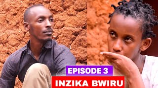 🔴INZIKA BWIRU EPISODE 3  CAST  Rosine Bazongere Ngenzi Joshua Ntare YIngore  FILM NYARWANDA [upl. by Ettenim]