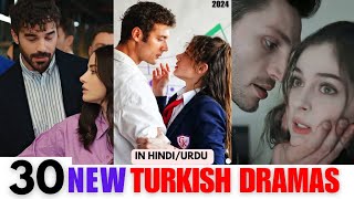 30 New Turkish Dramas in HindiUrdu 2024  Best recommended [upl. by Ynhoj]