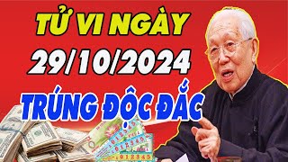 Hé lộ Tử Vi Ngày Mới 29102024 May Mắn NGẬP TRỜI  TRÚNG SỐ ĐỘC ĐẮC [upl. by Adnek]