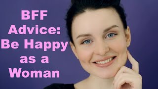 BFF Advice Be Happy as a Woman 💃Feminization Instruction🧜‍♀️  🌈💄🧡 [upl. by Airdnaz]