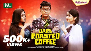 Eid Natok  Dark Roasted Coffee  Chanchal  Faria Shahrin  Maimuna  New Bangla Natok 2022 [upl. by Ahsinnek870]