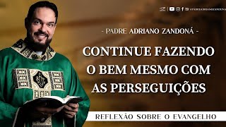 Homilia Diária  Evangelho do Dia Liturgia de Hoje  Padre Adriano Zandoná MT 93238 091024 [upl. by Esereht]