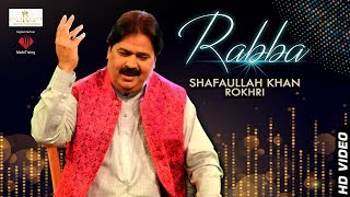 Rabba  Shafullah Khan Rokhrhi  Official Video [upl. by Synn]