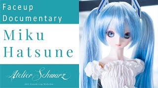 Faceup Documentary Dollfie Dream Miku Hatsune [upl. by Aehsan603]