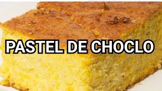 PASTEL DE CHOCLO SIN MASA Chipá Guazú [upl. by Artap]