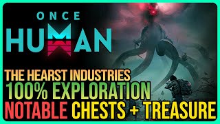 Hearst Industries Exploration Once Human – Mysterious Treasure amp Crates [upl. by Milly]