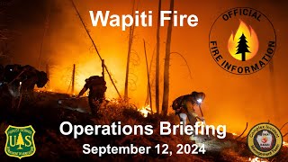 Operational Briefing for Wapiti Fire 09122024 [upl. by Olegnalehcim674]