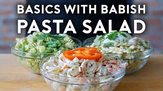 How to Make the Best Pasta Salad Three Ways  Basics with Babish [upl. by Leahcimauhsoj689]