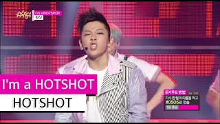 HOT HOTSHOT  Im A Hotshot 핫샷  아임 어 핫샷 Show Music core 20150704 [upl. by Arther576]