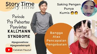 Story Time Pra Pubertas Penyintas Kallmann Syndrome [upl. by Begga601]