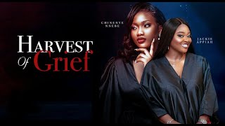 HARVEST OF GRIEF NIGERIAN NOLLYWOOD MOVIES 2023 [upl. by Delaryd714]