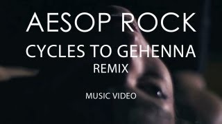 Aesop Rock  quotCycles to Gehennaquot Zavala Remix Official Music Video [upl. by Bryant]