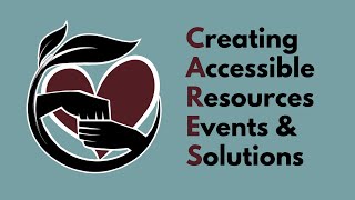 ICS CARES Creating Accessible Resources Events amp Solutions [upl. by Teirtza]