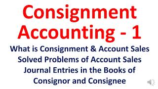 Consignment Accounting  1  What is Consignment  Account Sales  Journal Entries [upl. by Bois177]