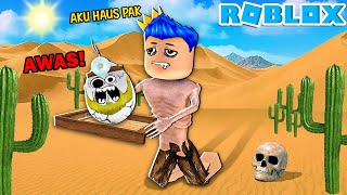 AKU MEMBAWA PAK UNAT YANG JADI TELUR BUSUK DI PADANG GURUN ROBLOX [upl. by Fisoi]