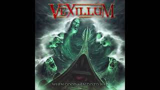 Vexillum  2021  When Good Men Go to War Power Metal [upl. by Ahsaela974]