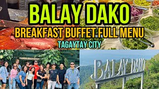 BALAY DAKO BREAKFAST BUFFET TAGAYTAY CITY [upl. by Eitra917]