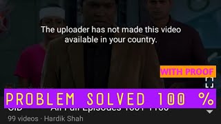 THE UPLOADER HAS Not made this video Available in your country 100  PROBLEM SOLVED IN HINDI [upl. by Dorej147]