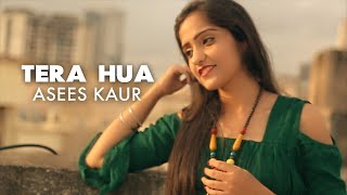 TERA HUA  Atif Aslam  Female Version  Asees Kaur  Loveratri  Panoctave Music  Cover [upl. by Hittel]