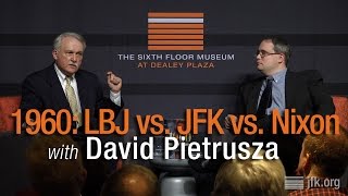 1960 LBJ vs JFK vs Nixon with David Pietrusza [upl. by Roshan]