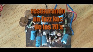 Fuzz Kuc restaurado [upl. by Darrow]