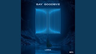 Say Goodbye [upl. by Netta]