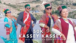 Kassey kassey  Furbu chhuksa upper kinnauri spiti song 🎵 [upl. by Kalb283]