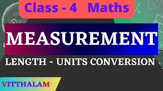 Measurement  Length  Conversion Part 1  Class 4 [upl. by Ez576]