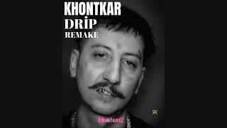 Khontkar  DRİP REMAKE YENİ HALİ  UZUN  😲😲 KhontkarTv RedKeysMusic [upl. by Giamo]