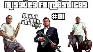 GTA V 01  Missões Fantásticas  Com Spoiler [upl. by Euqinom]