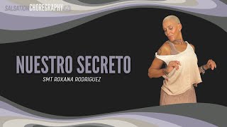 Nuestro Secreto  Salsation® Choreography by SMT Roxana Rodriguez [upl. by Hartill]