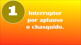 Interruptor por aplauso o chasquido [upl. by Euell]