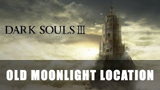 Dark Souls 3 The Ringed City  Old Moonlight Location [upl. by Eniawd]