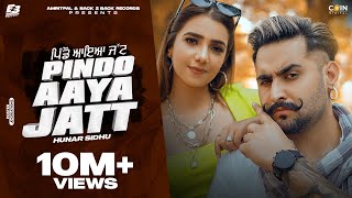 New Punjabi Songs 2022  Pindo Aaya Jatt Official Video Hunar Sidhu  Latest Punjabi Songs 2022 [upl. by Anerok]