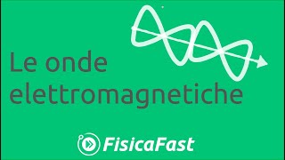 Le onde elettromagnetiche lezione di fisica [upl. by Neerual]