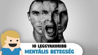 10 Leggyakoribb Mentális Betegség [upl. by Elvis]