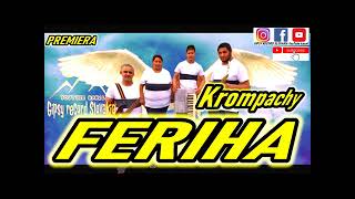 KROMPACHY FERIHA SONG [upl. by Aljan]