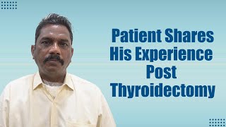 Patient Shares His Experience Post Thyroidectomy  Medicover Hospitals [upl. by Anua]